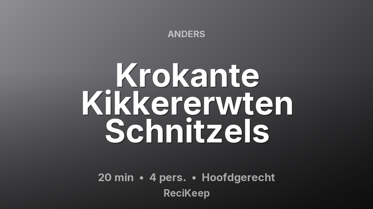 Receptkaart Krokante Kikkererwten Schnitzels – Hoofdgerecht