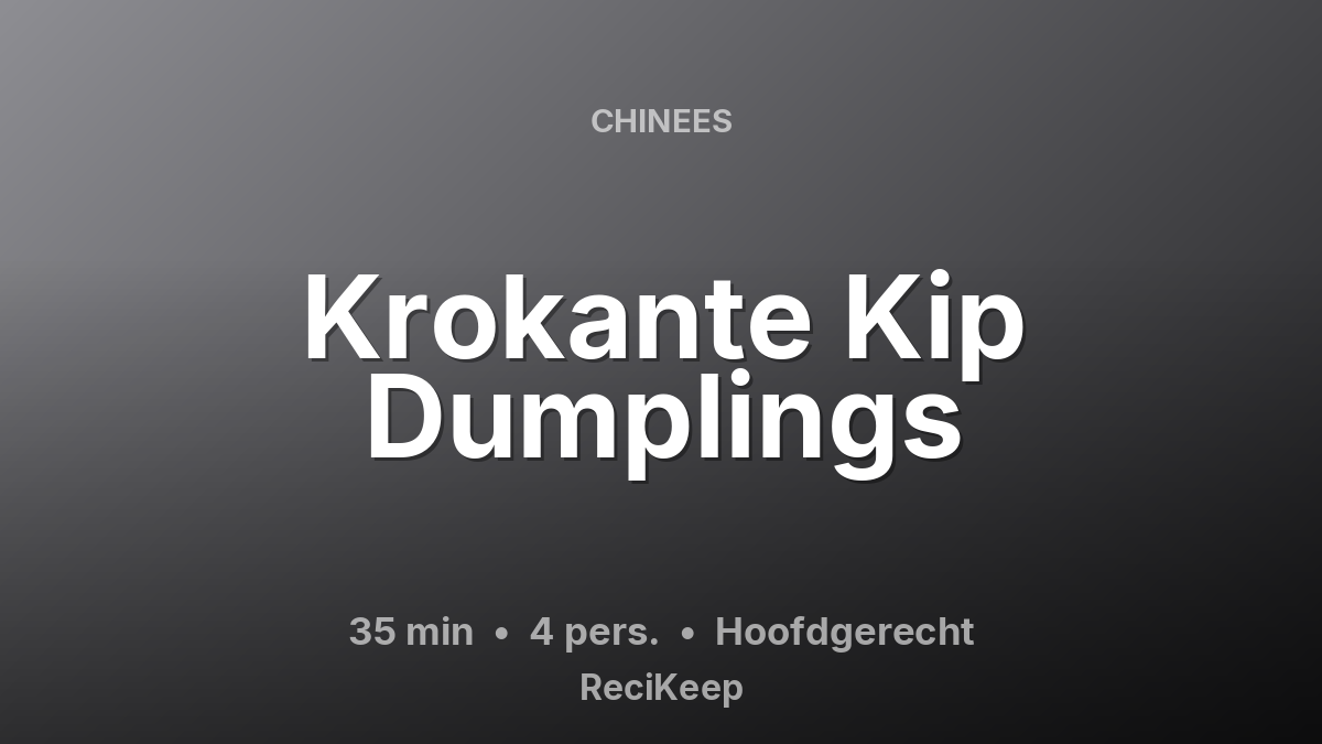 Receptkaart Krokante Kip Dumplings – Hoofdgerecht