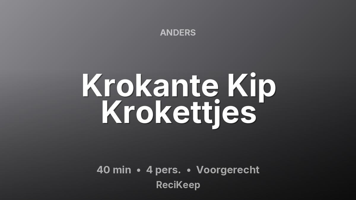 Receptkaart Krokante Kip Krokettjes – Voorgerecht