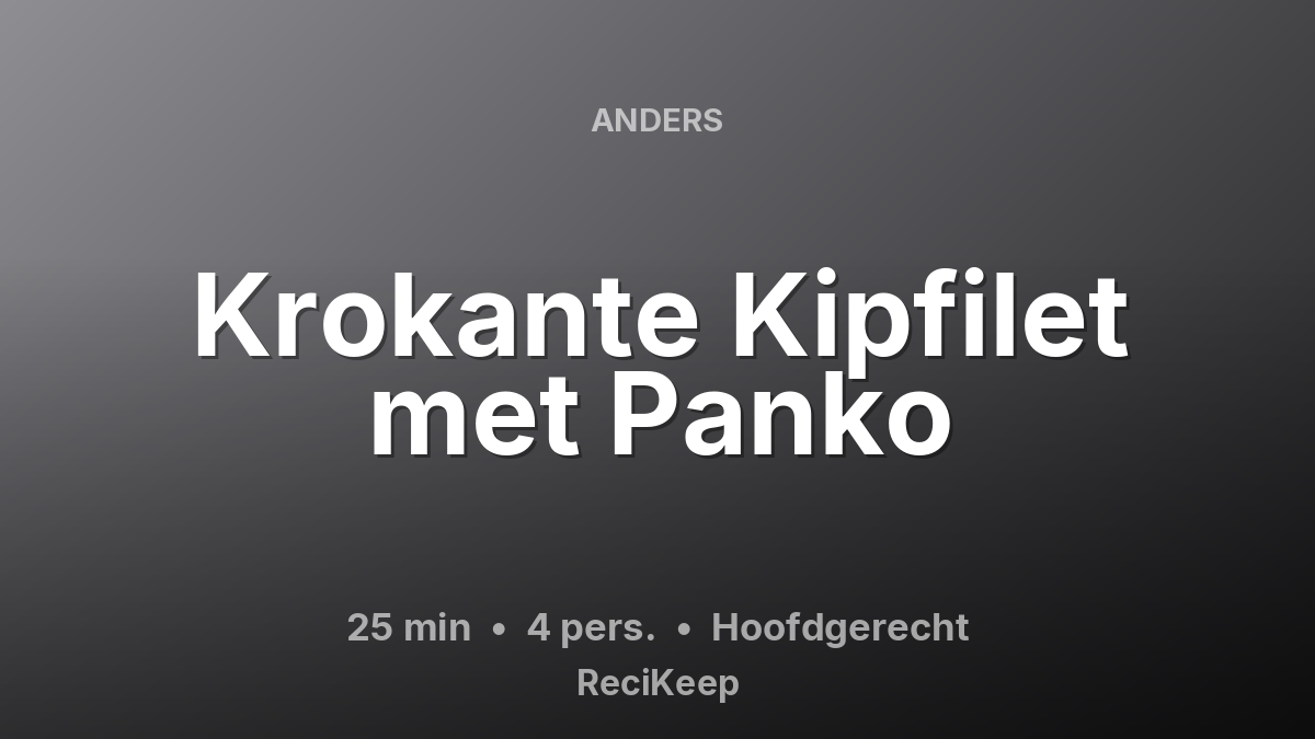 Receptkaart Krokante Kipfilet met Panko – Hoofdgerecht