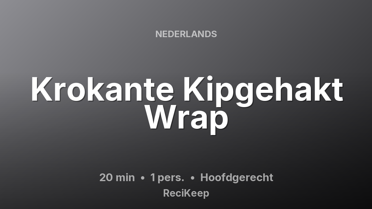 Receptkaart Krokante Kipgehakt Wrap – Hoofdgerecht
