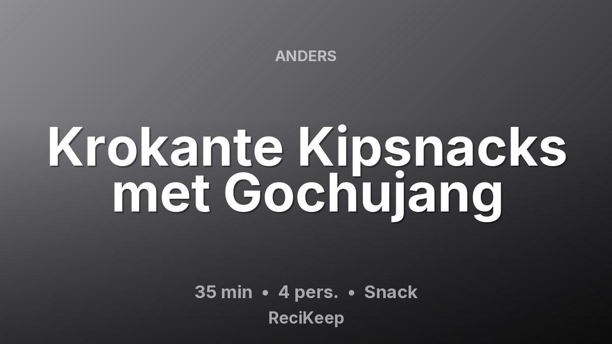 Receptkaart Krokante Kipsnacks met Gochujang – Snack