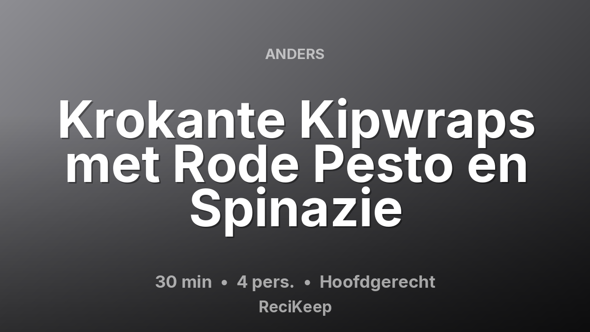 Receptkaart Krokante Kipwraps met Rode Pesto en Spinazie – Hoofdgerecht
