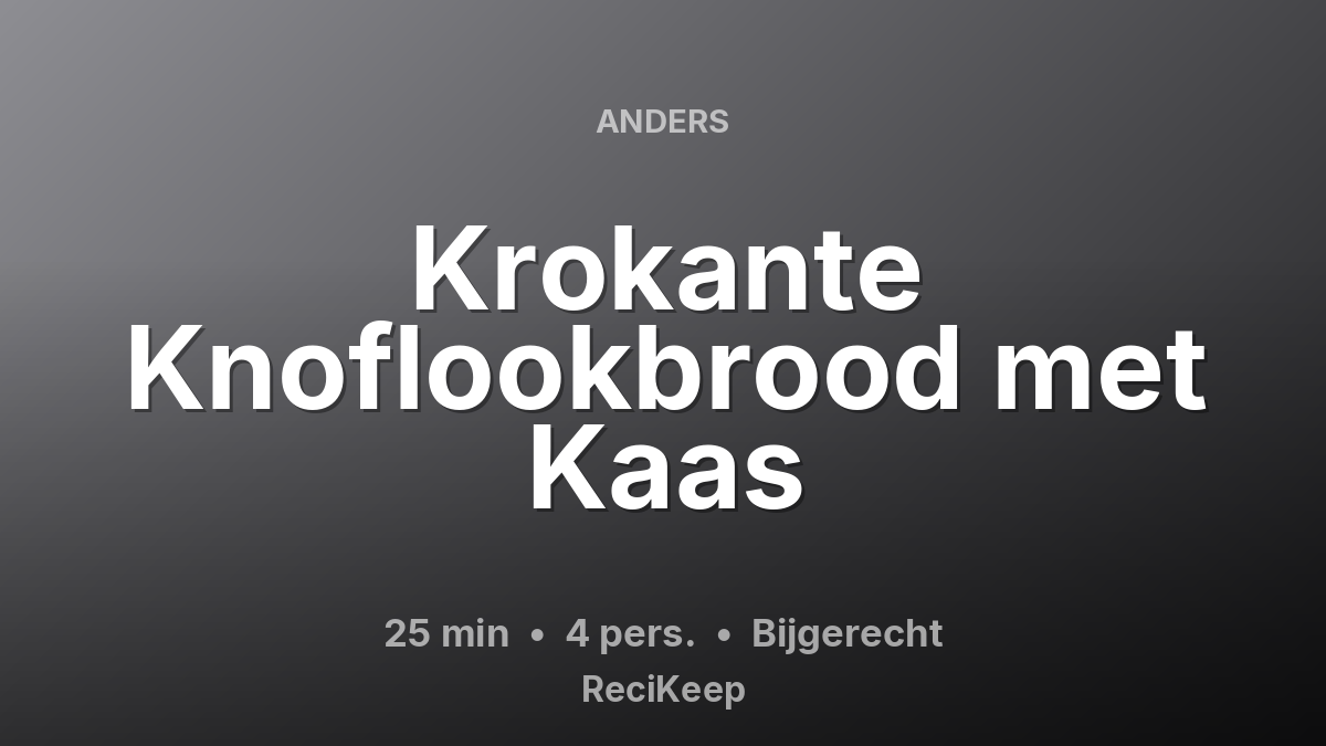 Receptkaart Krokante Knoflookbrood met Kaas – Bijgerecht