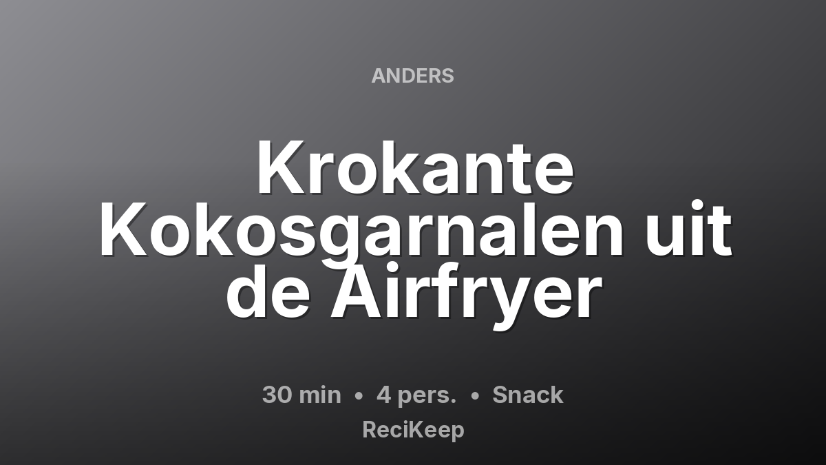 Receptkaart Krokante Kokosgarnalen uit de Airfryer – Snack