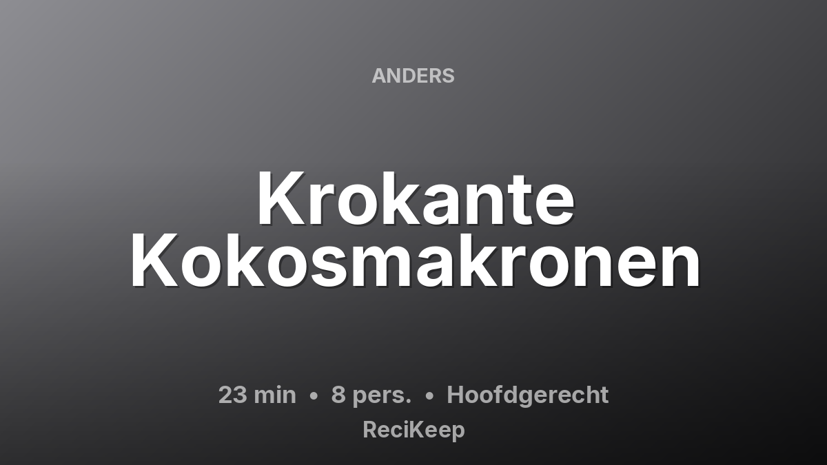 Receptkaart Krokante Kokosmakronen – Hoofdgerecht