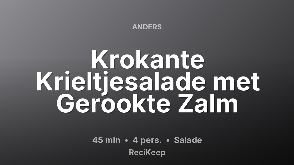 Receptkaart Krokante Krieltjesalade met Gerookte Zalm – Salade