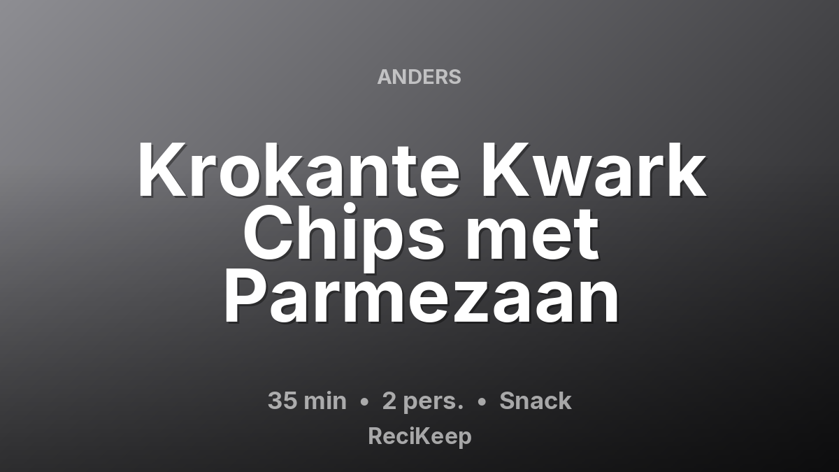 Receptkaart Krokante Kwark Chips met Parmezaan – Snack