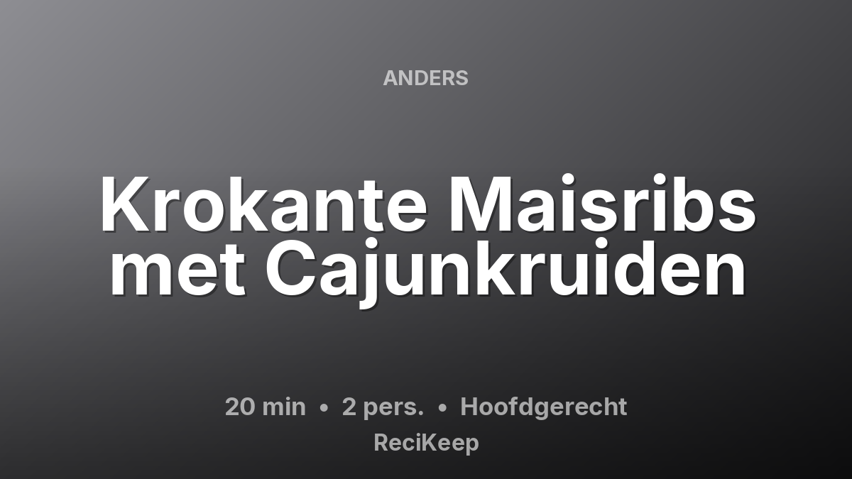Receptkaart Krokante Maisribs met Cajunkruiden – Hoofdgerecht