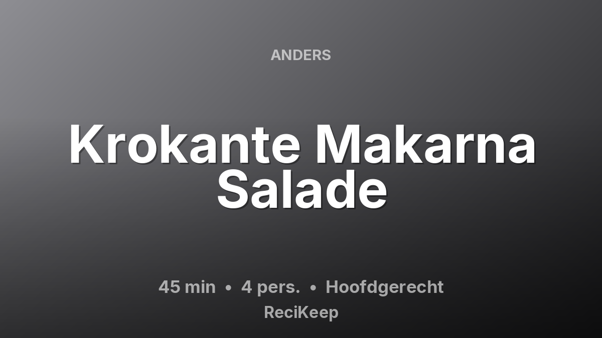 Receptkaart Krokante Makarna Salade – Hoofdgerecht