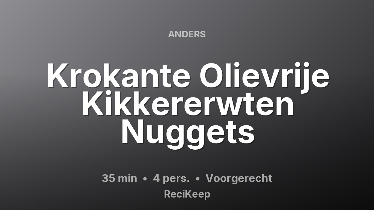 Receptkaart Krokante Olievrije Kikkererwten Nuggets – Voorgerecht