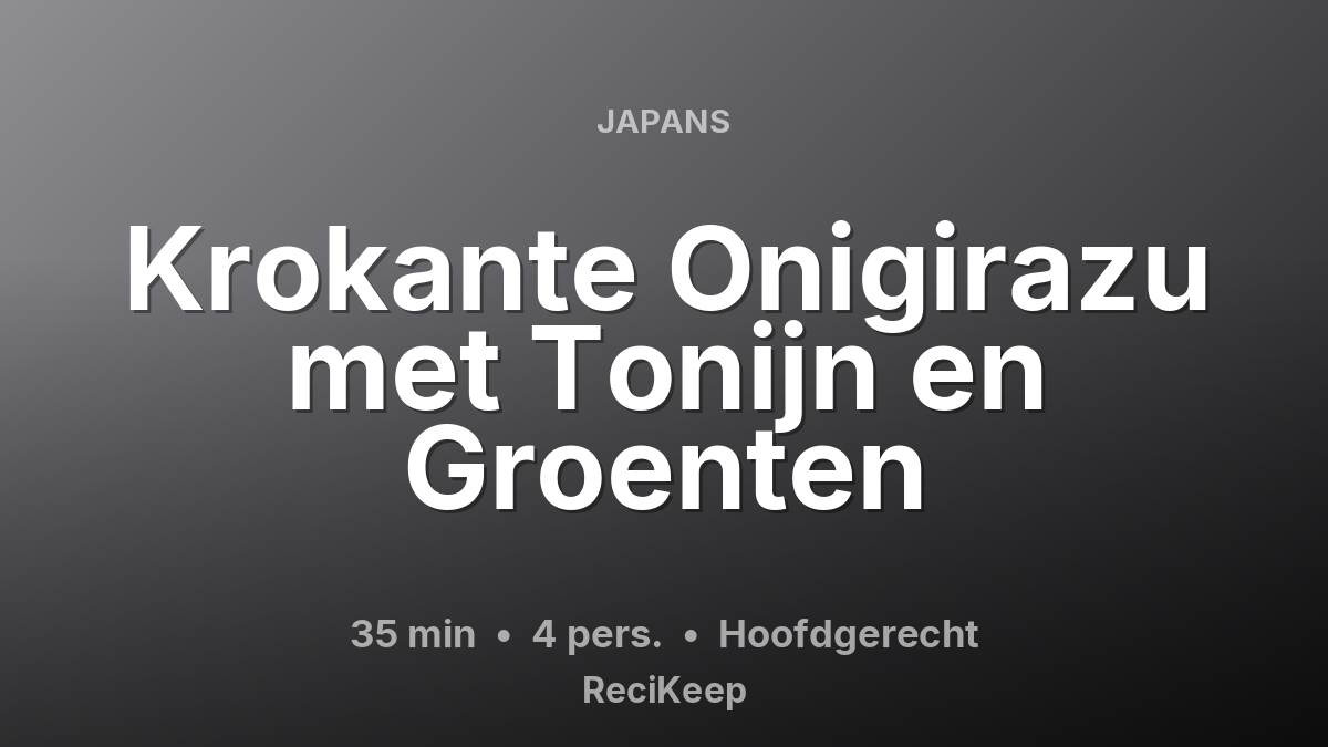 Receptkaart Krokante Onigirazu met Tonijn en Groenten – Hoofdgerecht