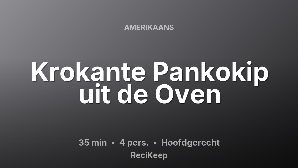 Receptkaart Krokante Pankokip uit de Oven – Hoofdgerecht
