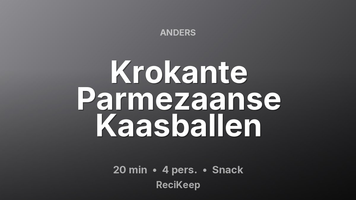 Receptkaart Krokante Parmezaanse Kaasballen – Snack