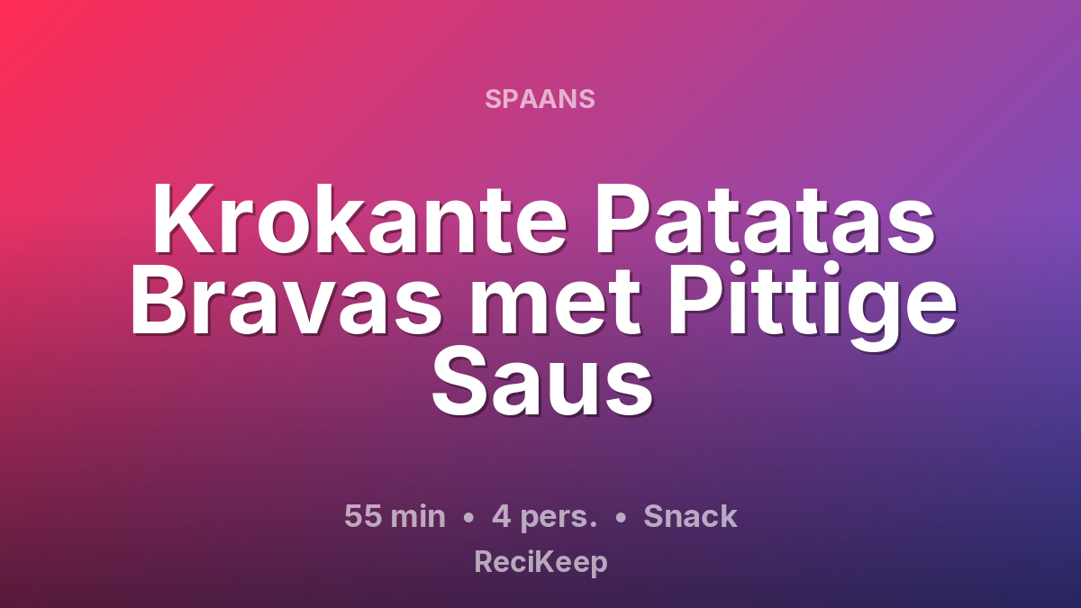 Receptkaart Krokante Patatas Bravas met Pittige Saus – Snack