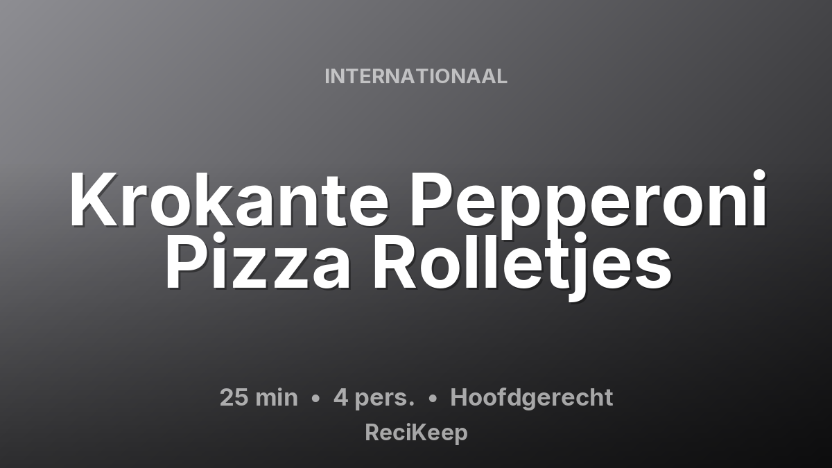 Receptkaart Krokante Pepperoni Pizza Rolletjes – Hoofdgerecht