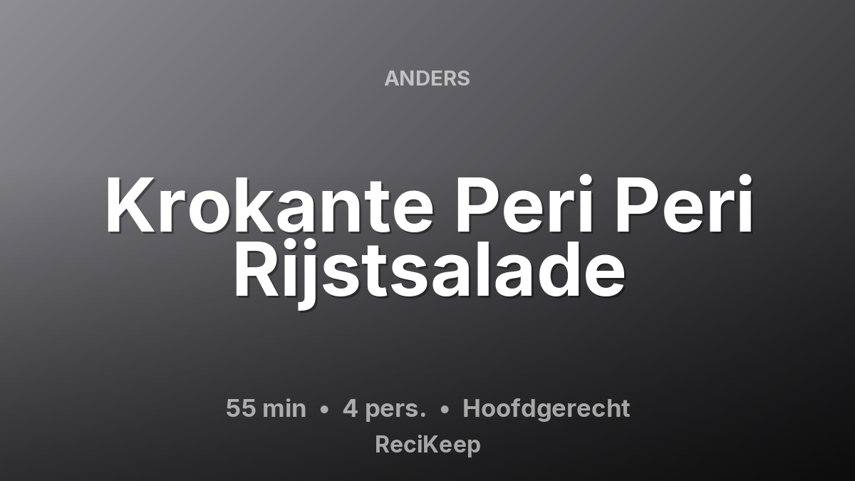 Receptkaart Krokante Peri Peri Rijstsalade – Hoofdgerecht