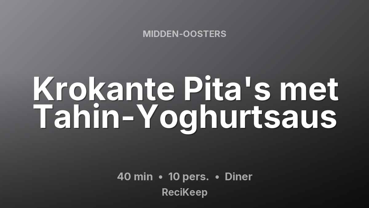 Receptkaart Krokante Pita's met Tahin-Yoghurtsaus – Diner