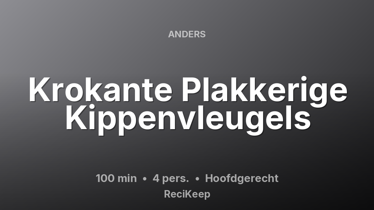 Receptkaart Krokante Plakkerige Kippenvleugels – Hoofdgerecht