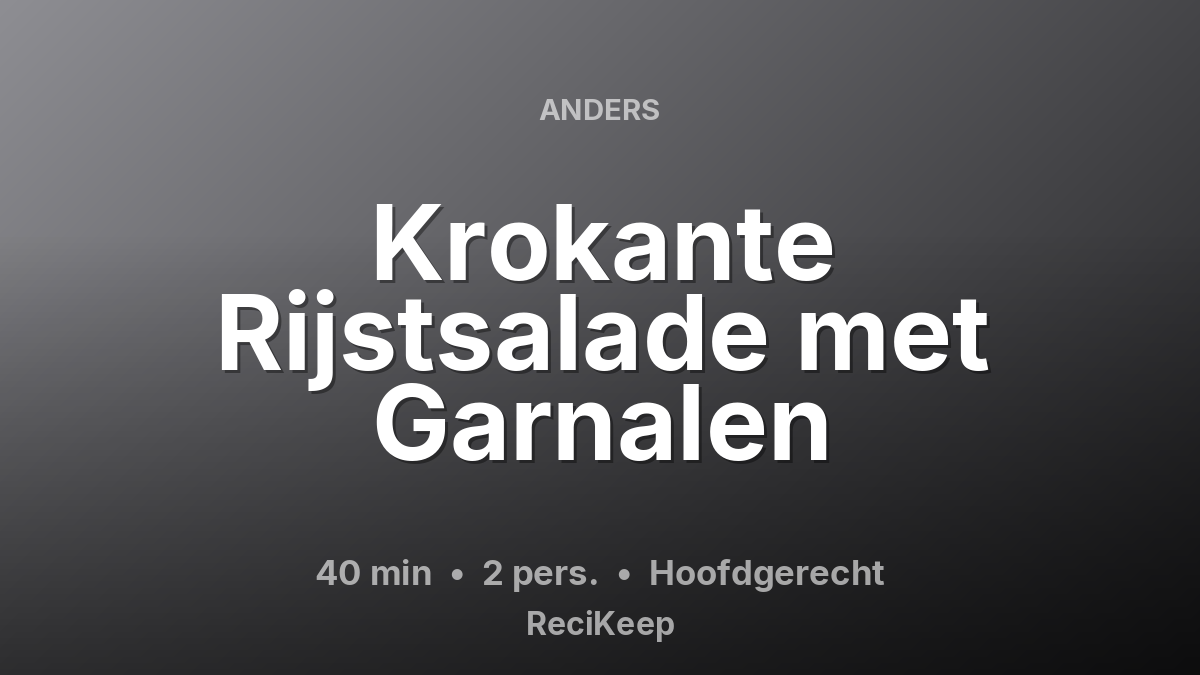 Receptkaart Krokante Rijstsalade met Garnalen – Hoofdgerecht
