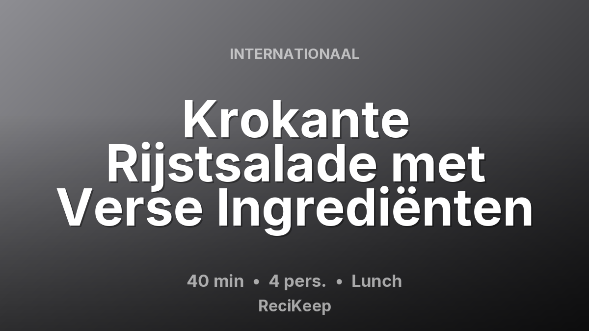 Receptkaart Krokante Rijstsalade met Verse Ingrediënten – Lunch