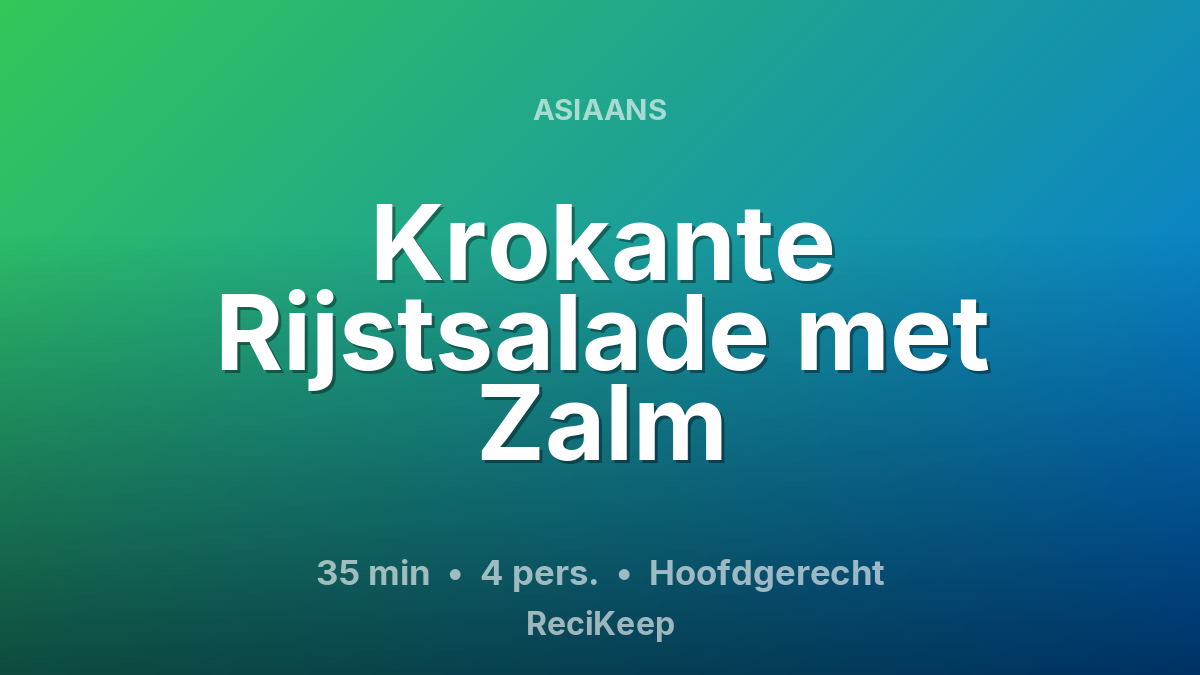 Receptkaart Krokante Rijstsalade met Zalm – Hoofdgerecht