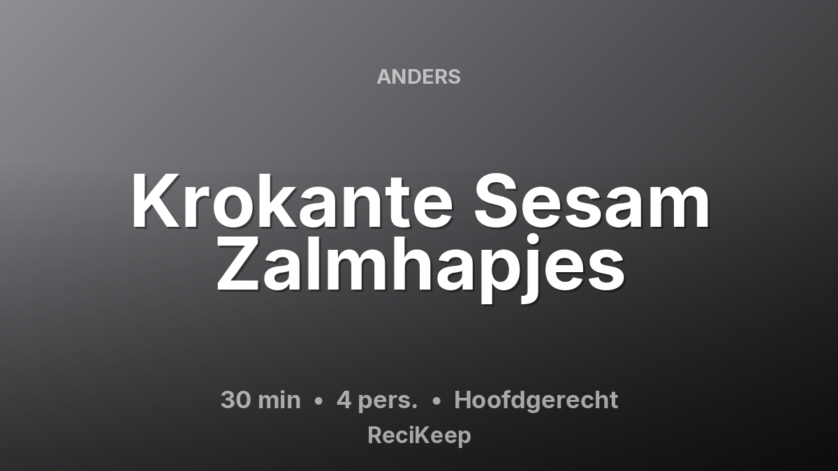 Receptkaart Krokante Sesam Zalmhapjes – Hoofdgerecht