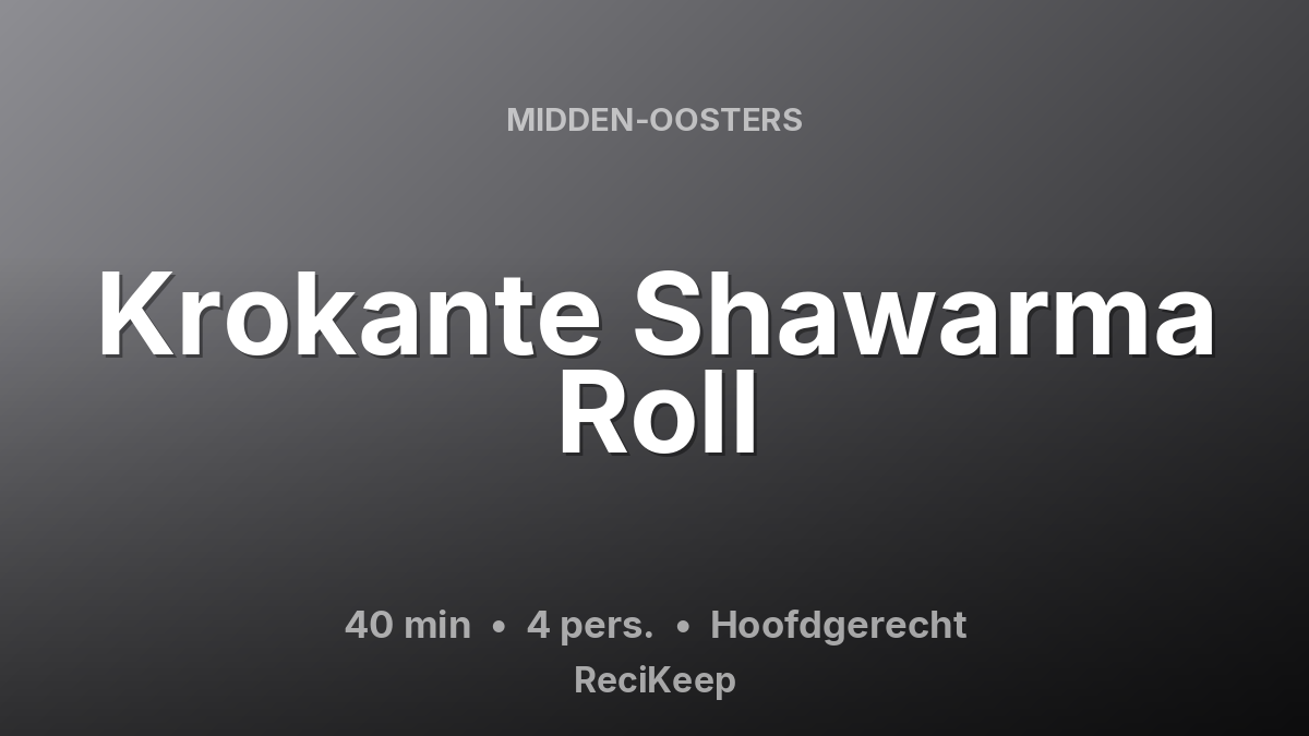 Receptkaart Krokante Shawarma Roll – Hoofdgerecht
