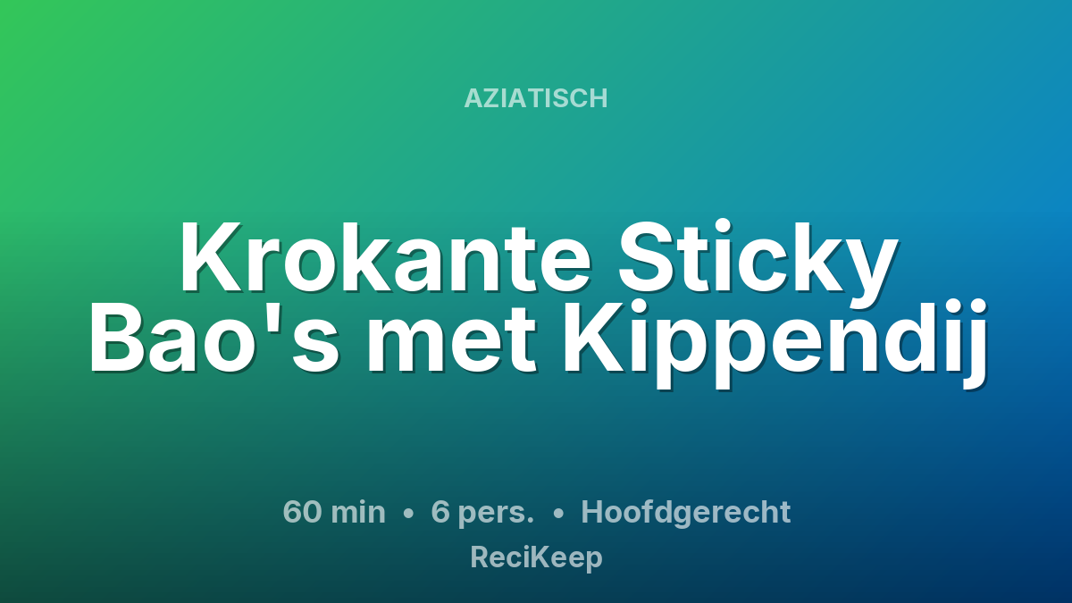 Receptkaart Krokante Sticky Bao's met Kippendij – Hoofdgerecht