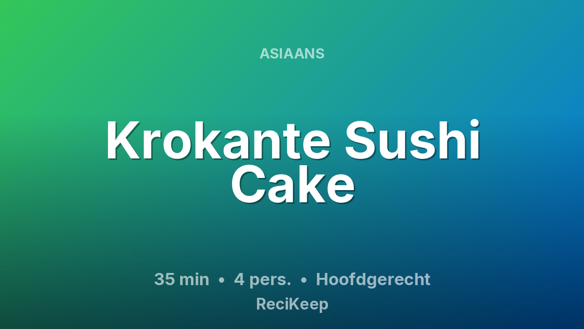 Receptkaart Krokante Sushi Cake – Hoofdgerecht