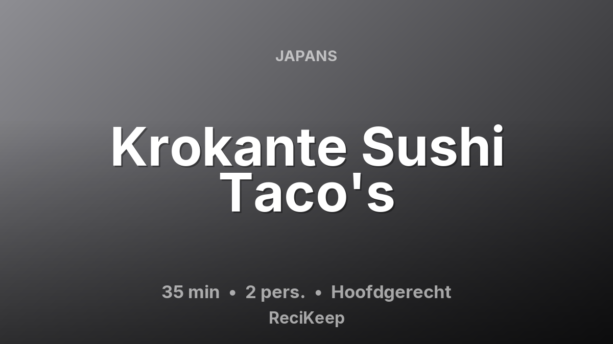 Receptkaart Krokante Sushi Taco's – Hoofdgerecht