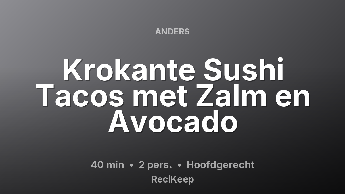Receptkaart Krokante Sushi Tacos met Zalm en Avocado – Hoofdgerecht