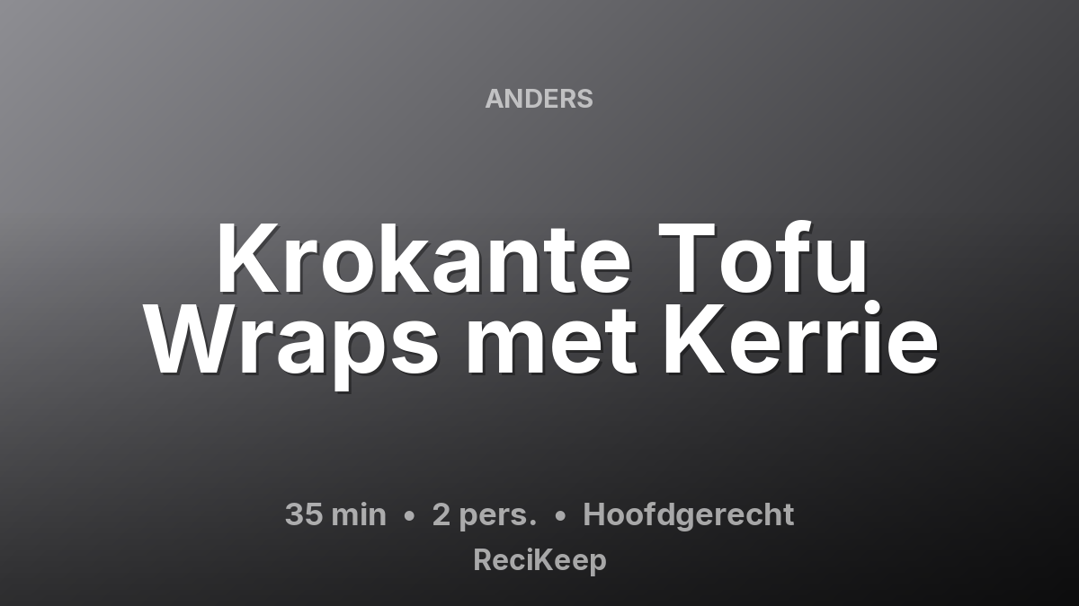Receptkaart Krokante Tofu Wraps met Kerrie – Hoofdgerecht