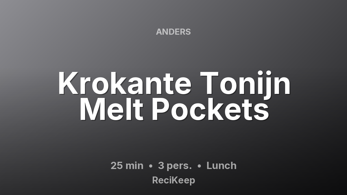 Receptkaart Krokante Tonijn Melt Pockets – Lunch
