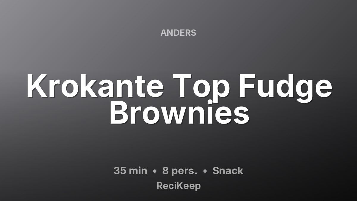 Receptkaart Krokante Top Fudge Brownies – Snack