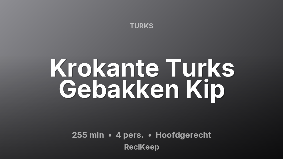 Receptkaart Krokante Turks Gebakken Kip – Hoofdgerecht