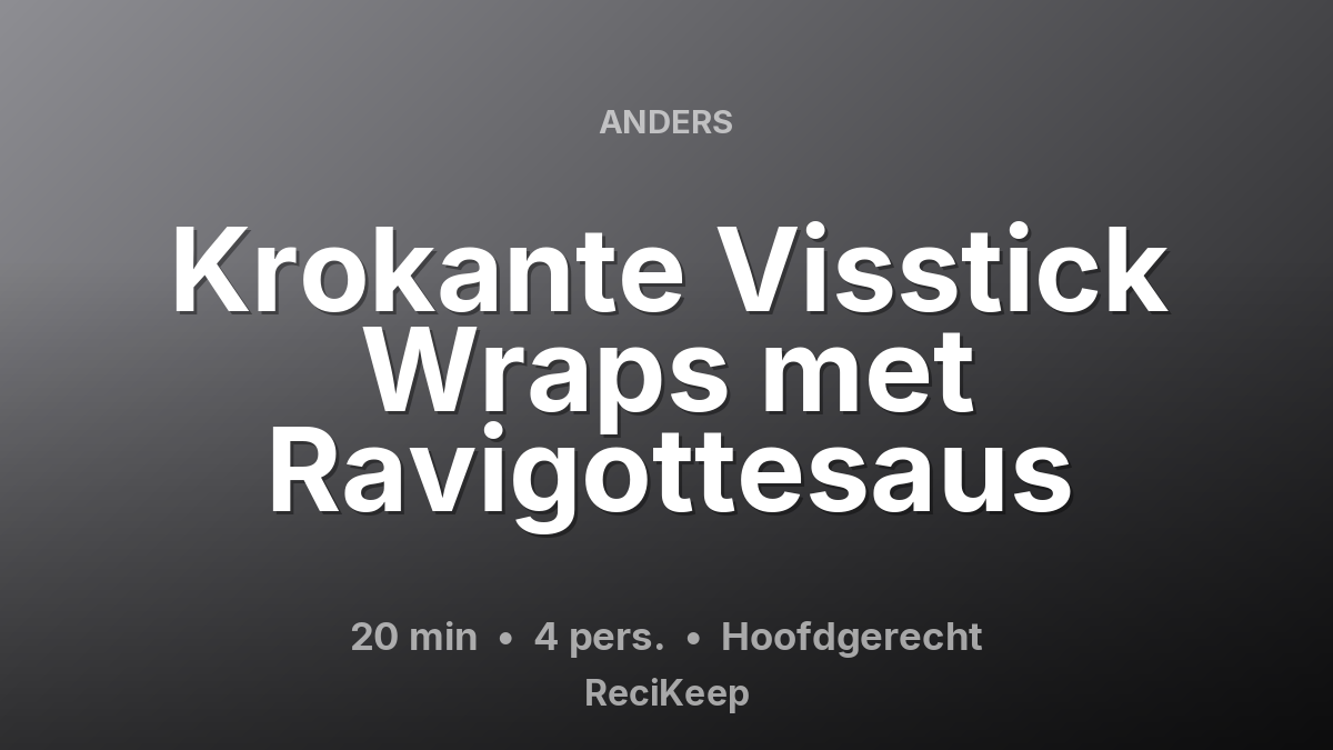 Receptkaart Krokante Visstick Wraps met Ravigottesaus – Hoofdgerecht