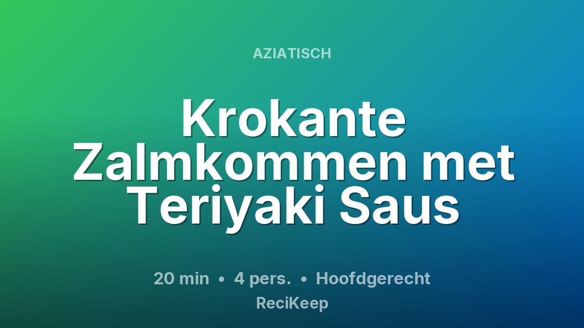 Receptkaart Krokante Zalmkommen met Teriyaki Saus – Hoofdgerecht