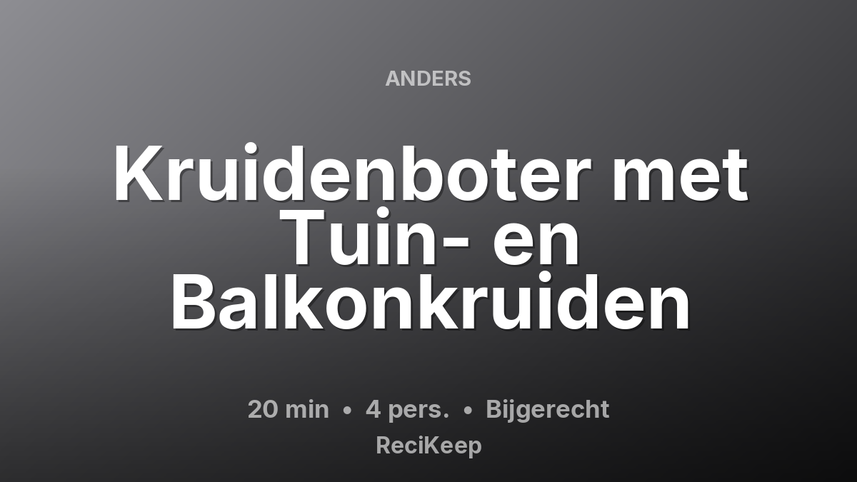 Receptkaart Kruidenboter met Tuin- en Balkonkruiden – Bijgerecht