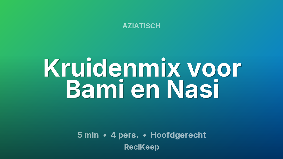 Receptkaart Kruidenmix voor Bami en Nasi – Hoofdgerecht