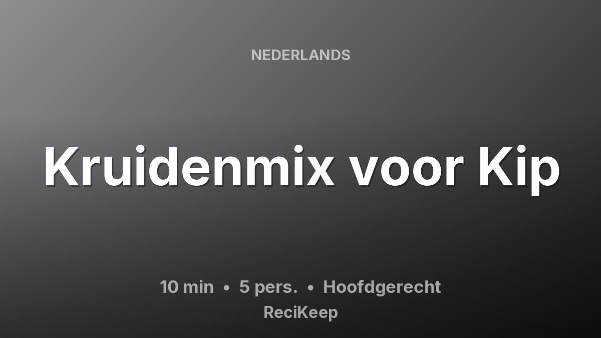 Receptkaart Kruidenmix voor Kip – Hoofdgerecht