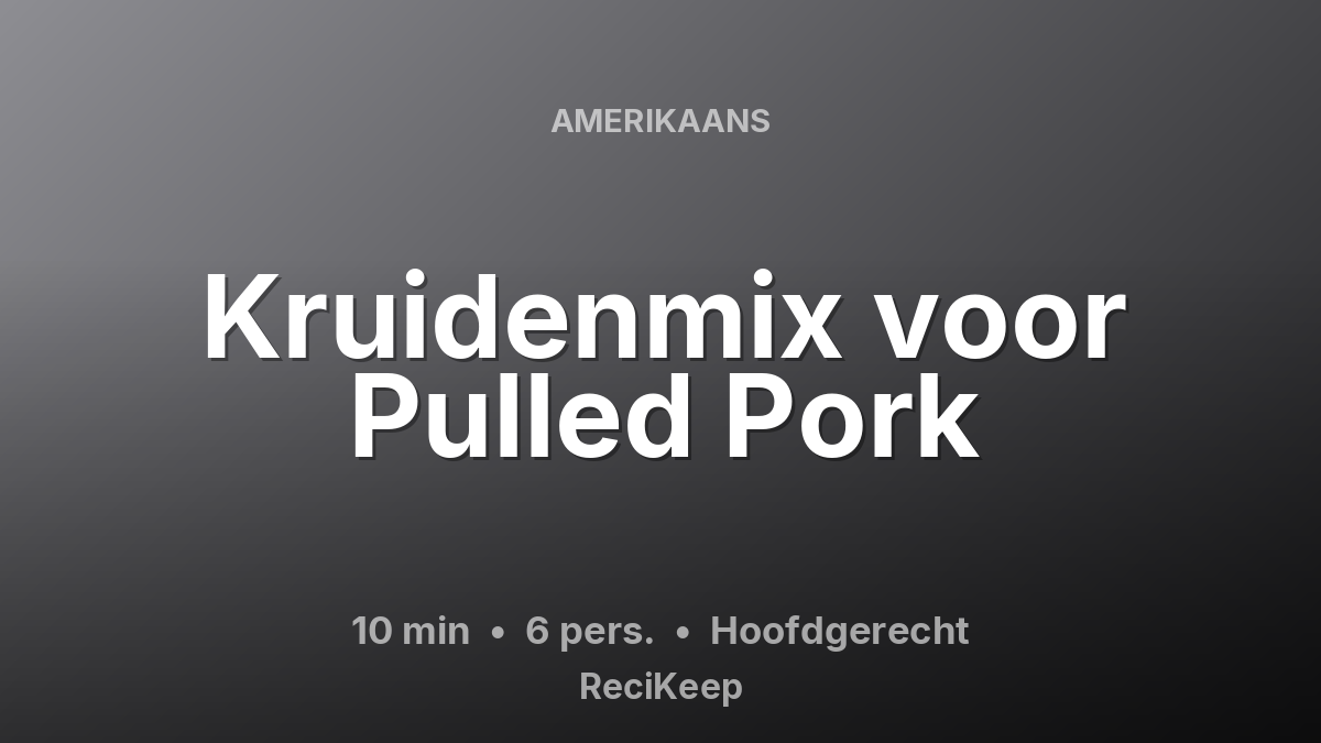Receptkaart Kruidenmix voor Pulled Pork – Hoofdgerecht