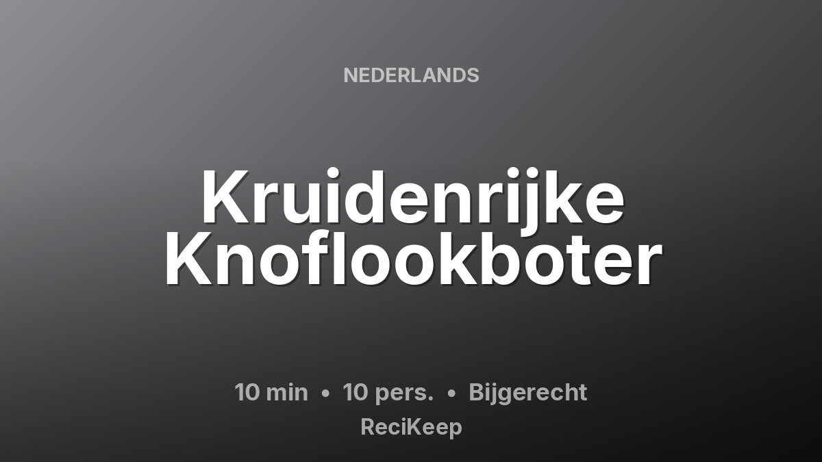 Receptkaart Kruidenrijke Knoflookboter – Bijgerecht