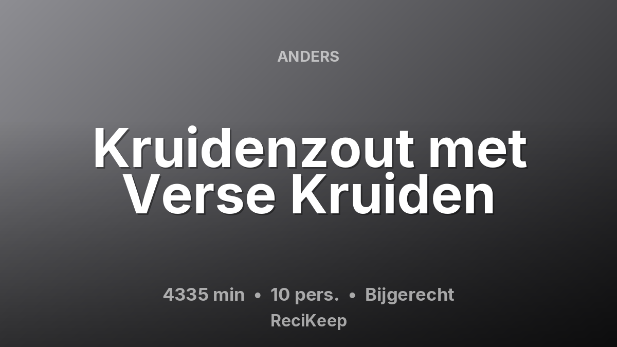 Receptkaart Kruidenzout met Verse Kruiden – Bijgerecht