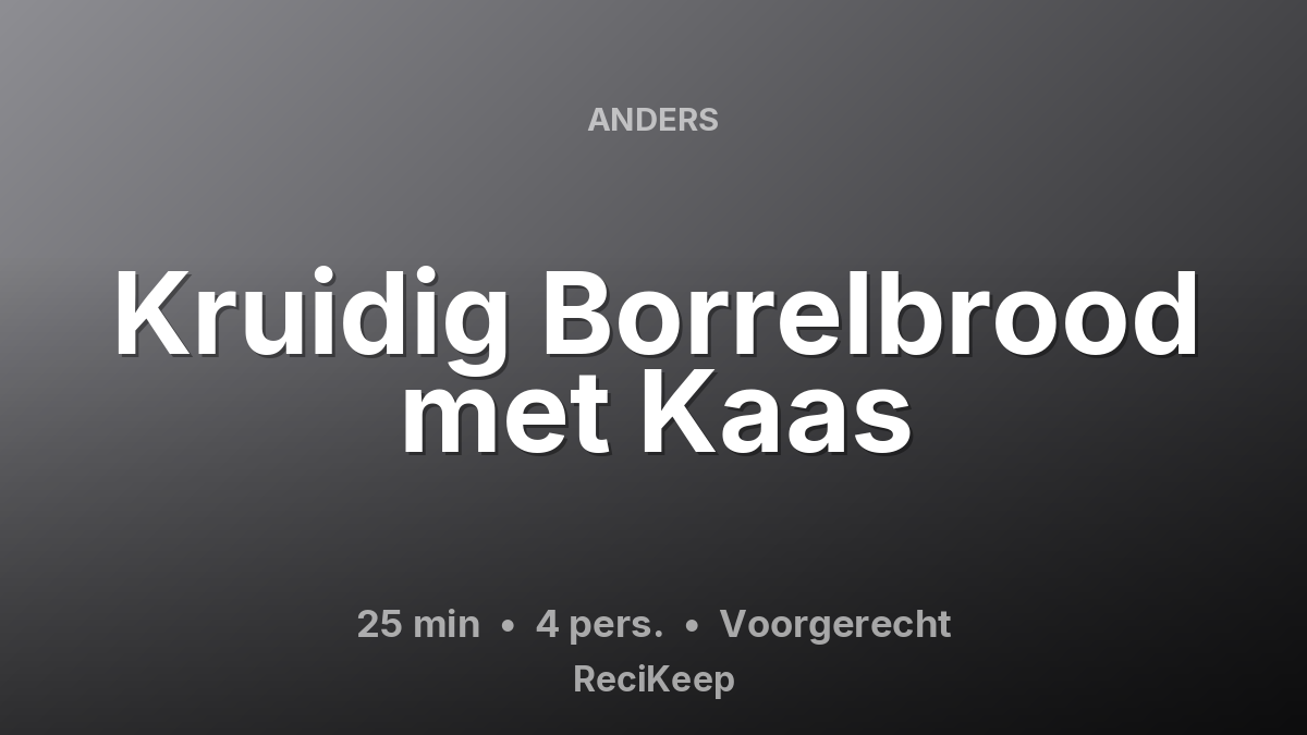 Receptkaart Kruidig Borrelbrood met Kaas – Voorgerecht