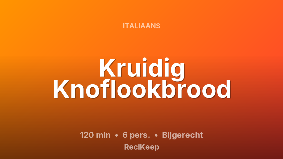 Receptkaart Kruidig Knoflookbrood – Bijgerecht