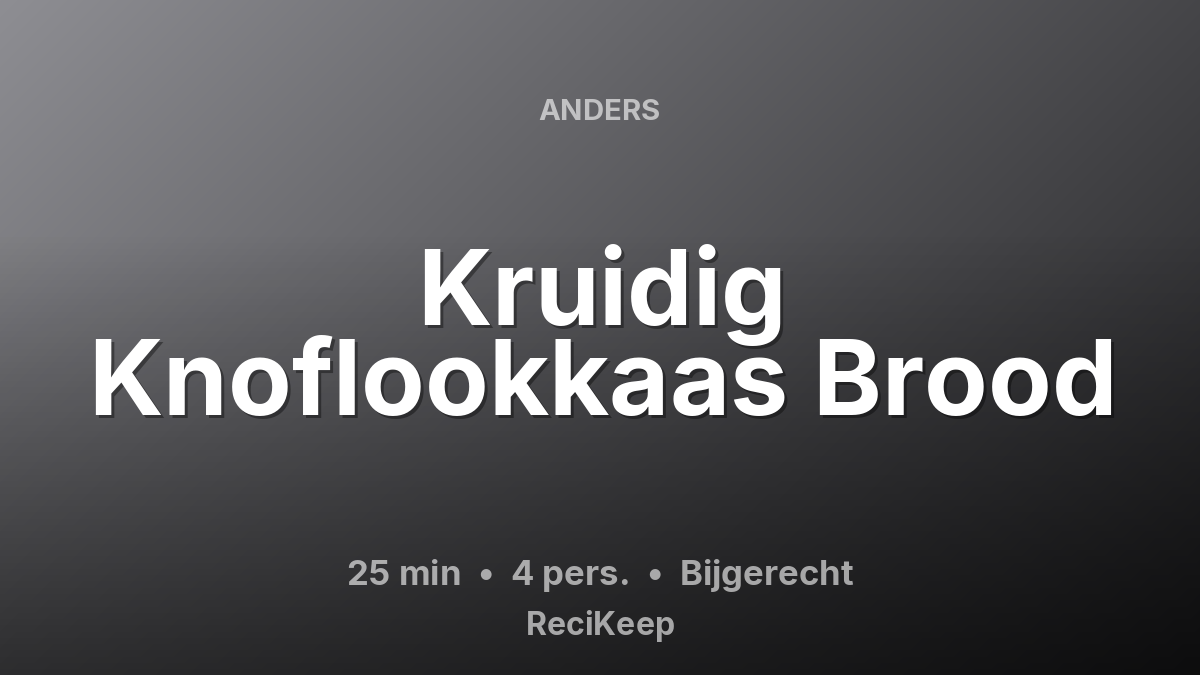 Receptkaart Kruidig Knoflookkaas Brood – Bijgerecht