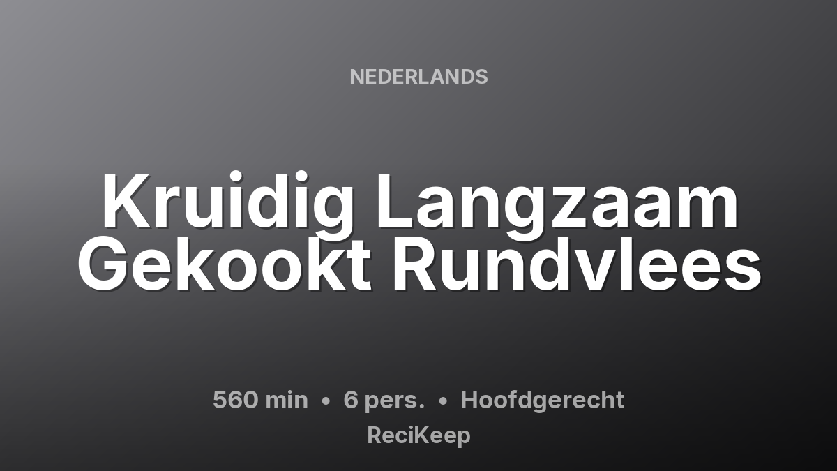 Receptkaart Kruidig Langzaam Gekookt Rundvlees – Hoofdgerecht
