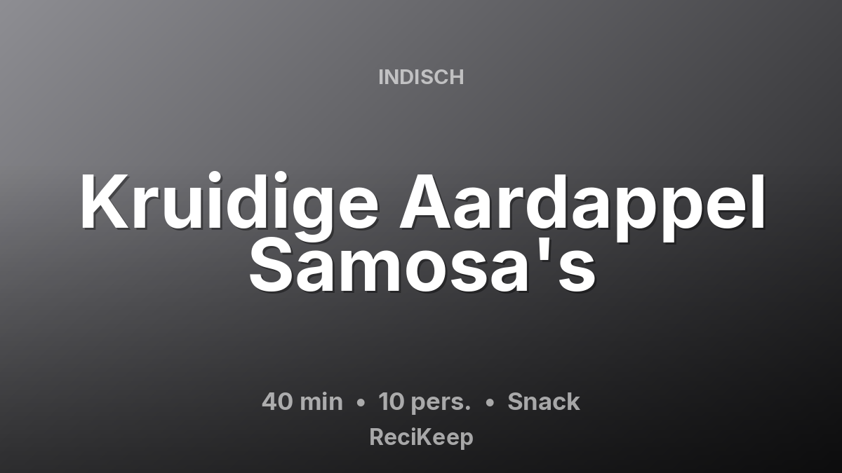 Receptkaart Kruidige Aardappel Samosa's – Snack