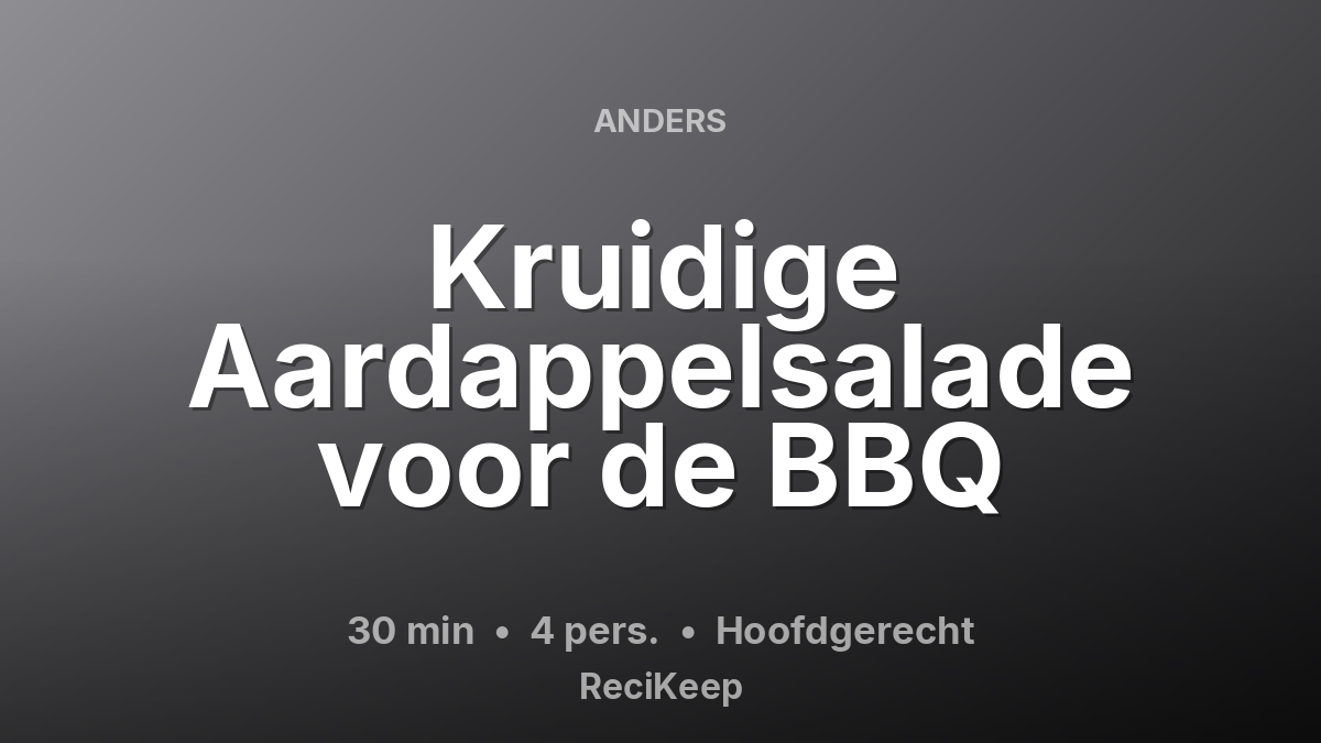 Receptkaart Kruidige Aardappelsalade voor de BBQ – Hoofdgerecht